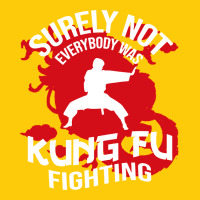 Surely Not Everybody Was Kung Fu Fighting Premium Hoodie | Teevron