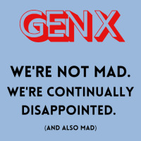 Genx Were Not Mad Premium Hoodie | Teevron
