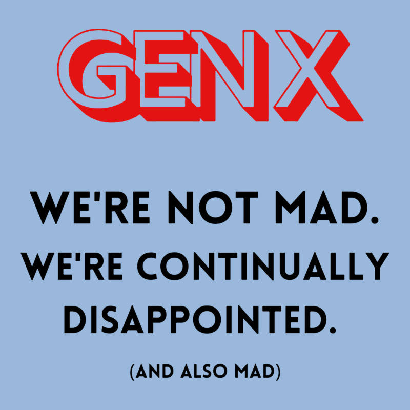 Genx Were Not Mad Premium Hoodie by artisFamous | Teevron