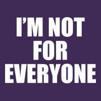 I'm Not For Everyone Funny Premium Hoodie | Teevron