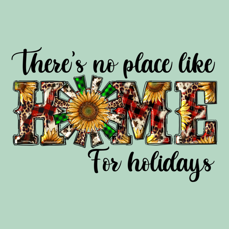 There's No Place Like Home For Holidays Classic Tee by RanaPortraitStore | Teevron