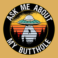 Ask Me About My Butthole Ufo Premium Hoodie | Teevron