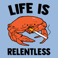 Crab Life Is Relentless Premium Hoodie | Teevron