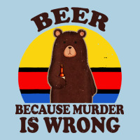 Funny Beer Because Murder Is Wrong For Drinking Men Lover Premium Hoodie | Teevron