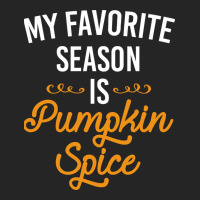 My Favorite Season Is Pumpkin Spice Premium Hoodie | Teevron
