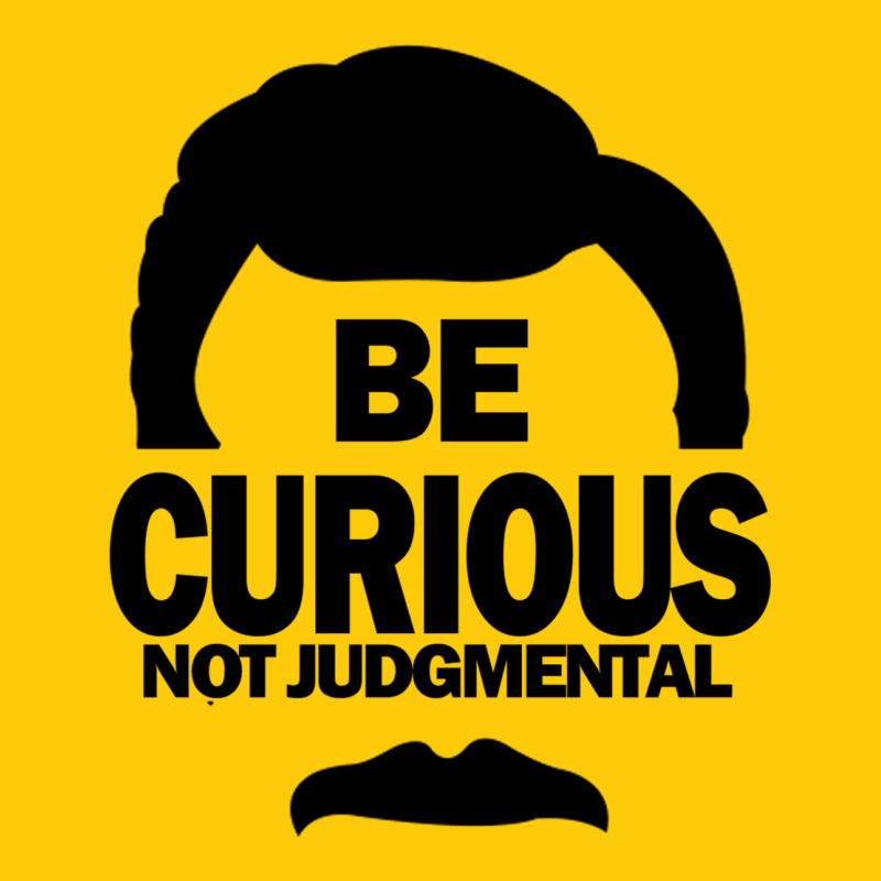 Be Curious Not Judgmental Premium Hoodie by artisFamous | Teevron