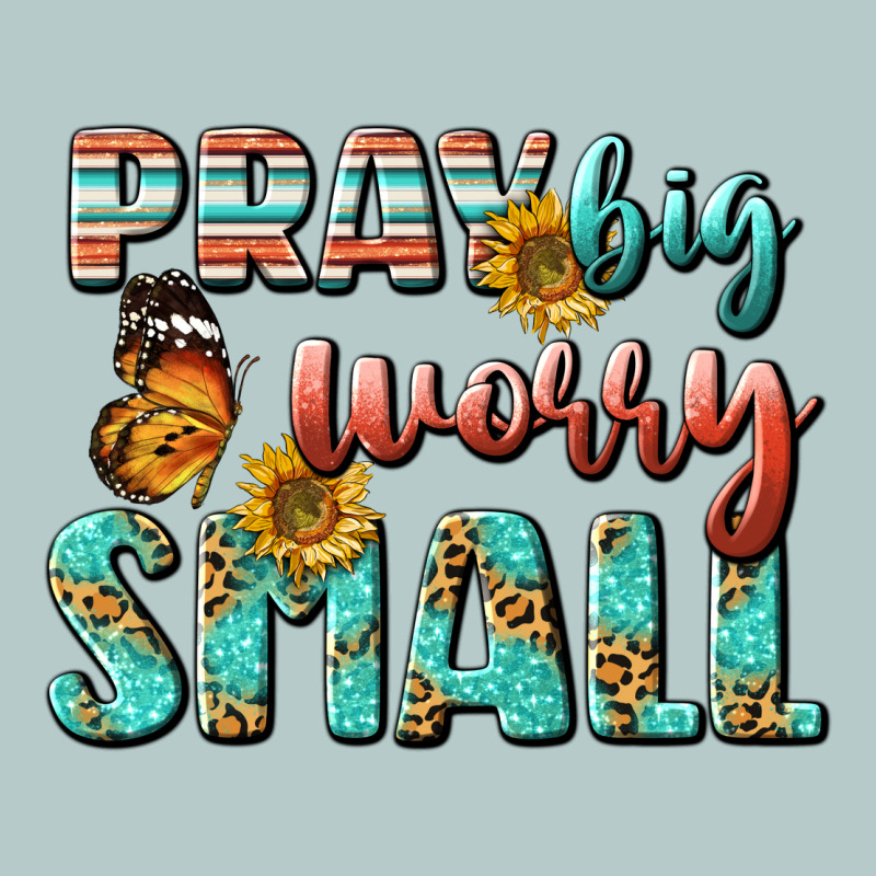 Pray Big Worry Small Heavy Core Tee by BundleAndBundleShop | Teevron