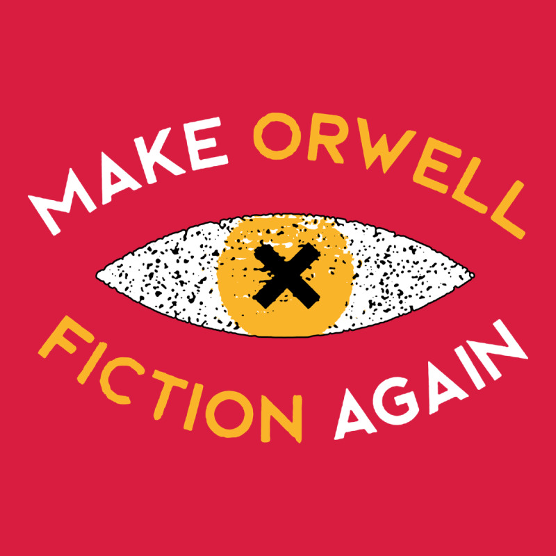 Make Orwell Fiction Again Premium Hoodie by artisFamous | Teevron