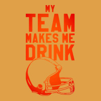 My Team Makes Me Drink Premium Hoodie | Teevron
