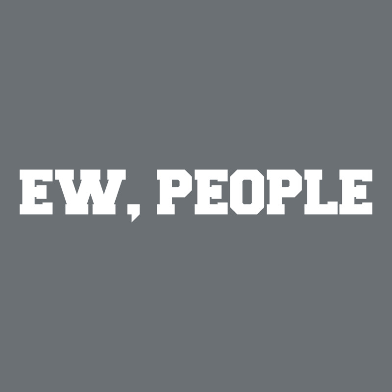 Ew People Premium Hoodie by artisFamous | Teevron