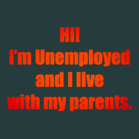 I'm Unemployed And I Live With My Parents Premium Hoodie | Teevron