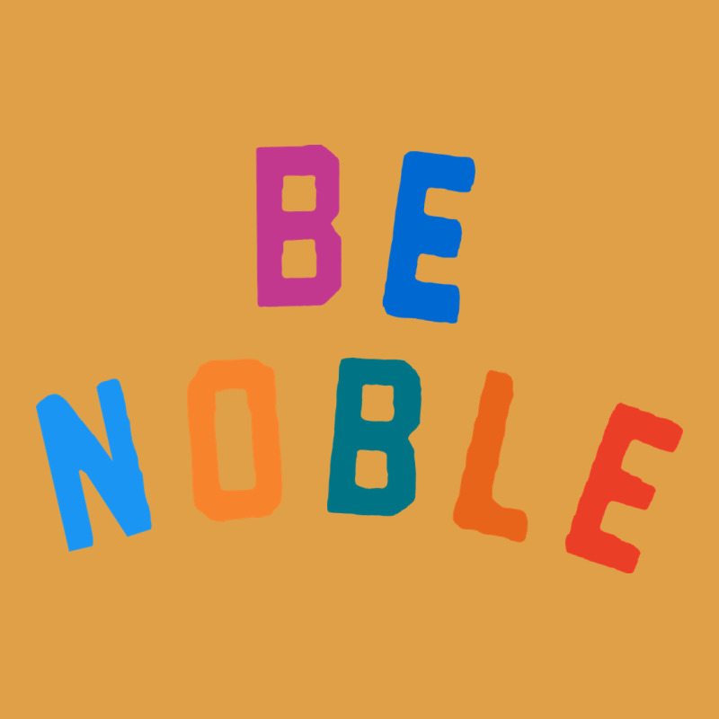 Be Noble Tee Premium Hoodie by artisFamous | Teevron