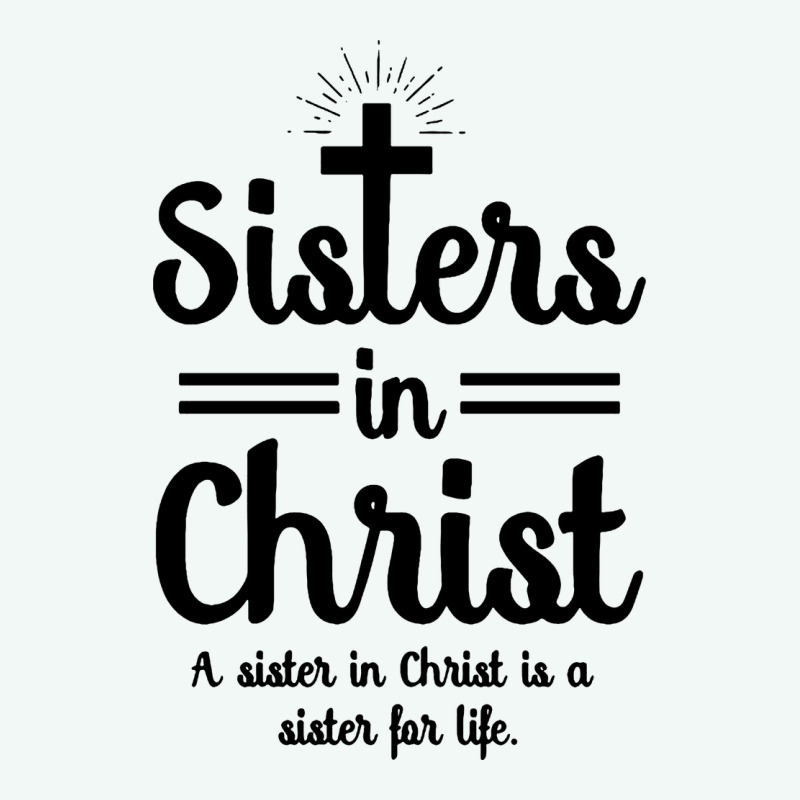Sister In Christ Premium Hoodie by artisFamous | Teevron