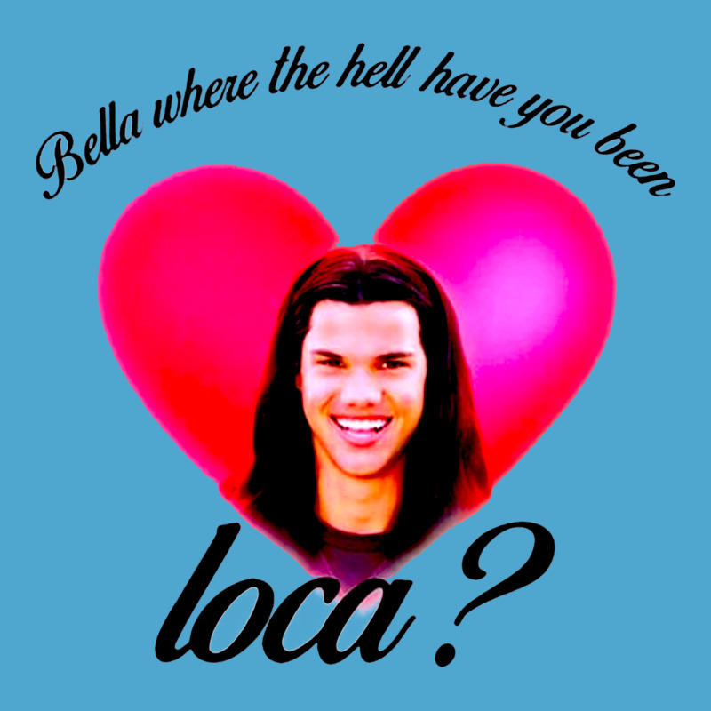 Bella Where The Hell Have You Been Loca Premium Hoodie by artisFamous | Teevron