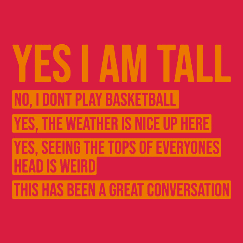 Yes I Am Tall Premium Hoodie by artisFamous | Teevron