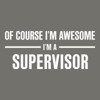 I'm Awesome I'm A Supervisor Premium Hoodie | Teevron