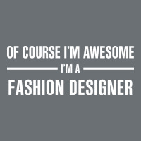 I'm Awesome I'm A Fashion Designer Premium Hoodie | Teevron