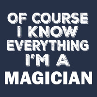 I Know Everything I'm A Magician Premium Hoodie | Teevron