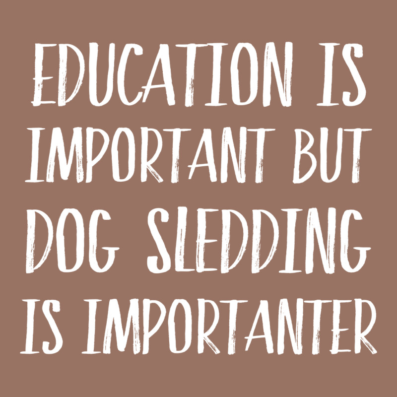 Dog Sledding Is Importanter Premium Hoodie by artisFamous | Teevron