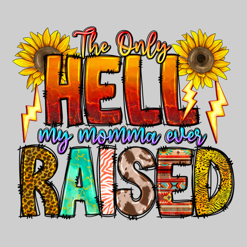 The Only Hell My Momma Ever Premium Tee by CowhideDigitalArt | Teevron