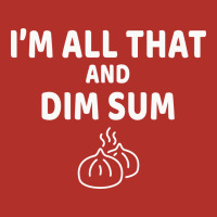All That And Dim Sum Dumplings Dim Sum Gift Premium Hoodie | Teevron