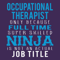 Occupational Therapist Because Ninja Is Not A Job Title Premium Hoodie | Teevron