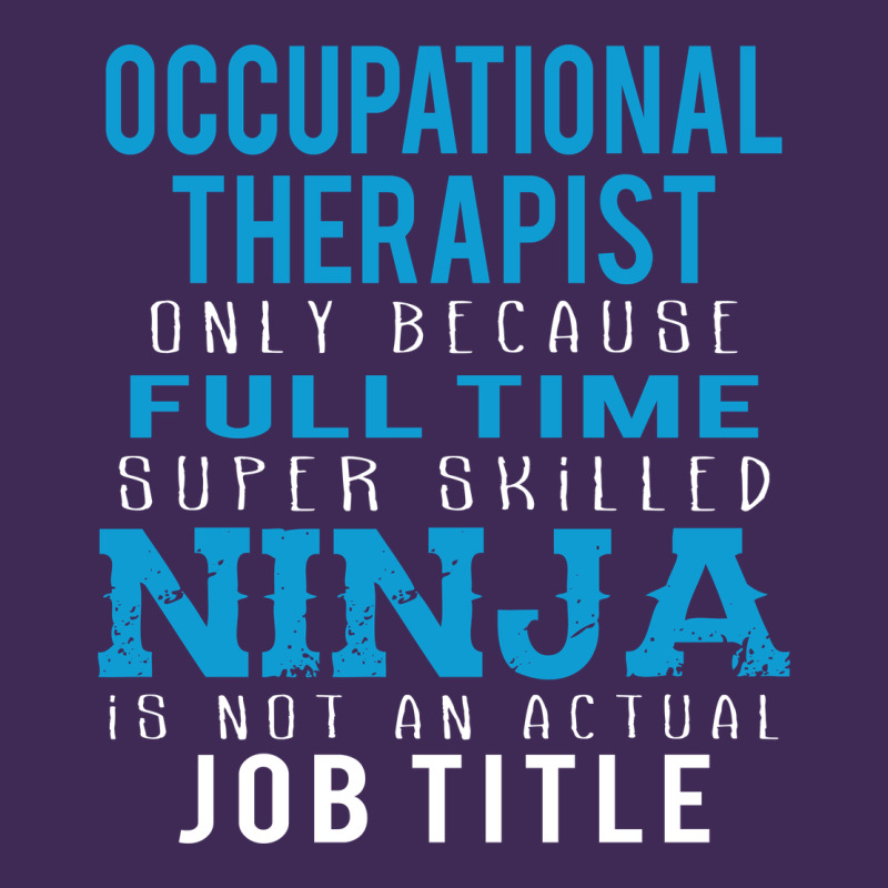 Occupational Therapist Because Ninja Is Not A Job Title Premium Hoodie by DesigneFamous | Teevron