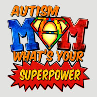 Autism Mom What's Your Superpower Mother's Day Classic Tee | Teevron