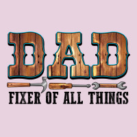 Dad Fixer Of All Things Ladies Tee | Teevron