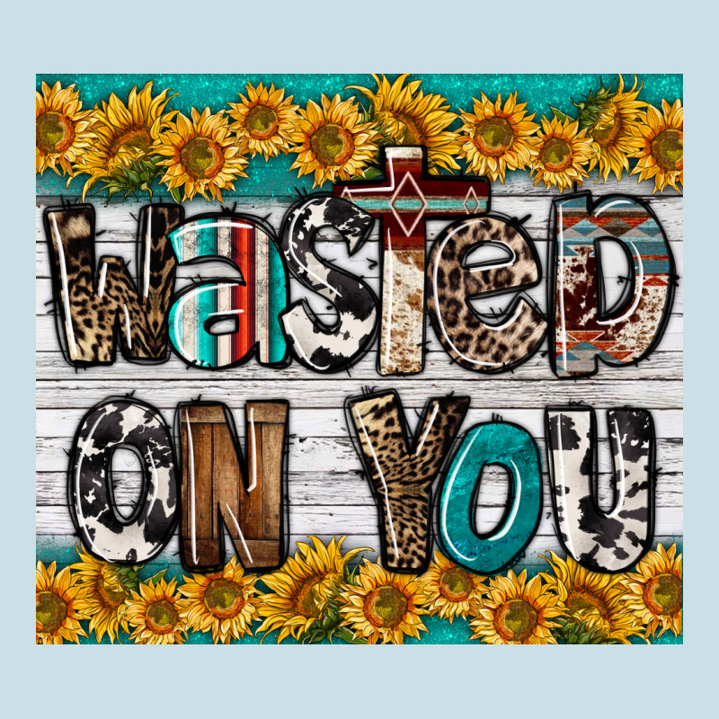 Western Wasted On You Ladies Tee by LillyAllenDesigns | Teevron