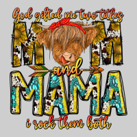 God Gifted Me Two Titles And Mama I Rock Them Both Premium Tee | Teevron
