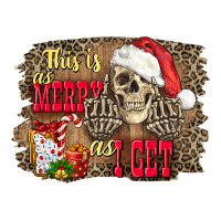 this is as merry as i get skull | Teevron