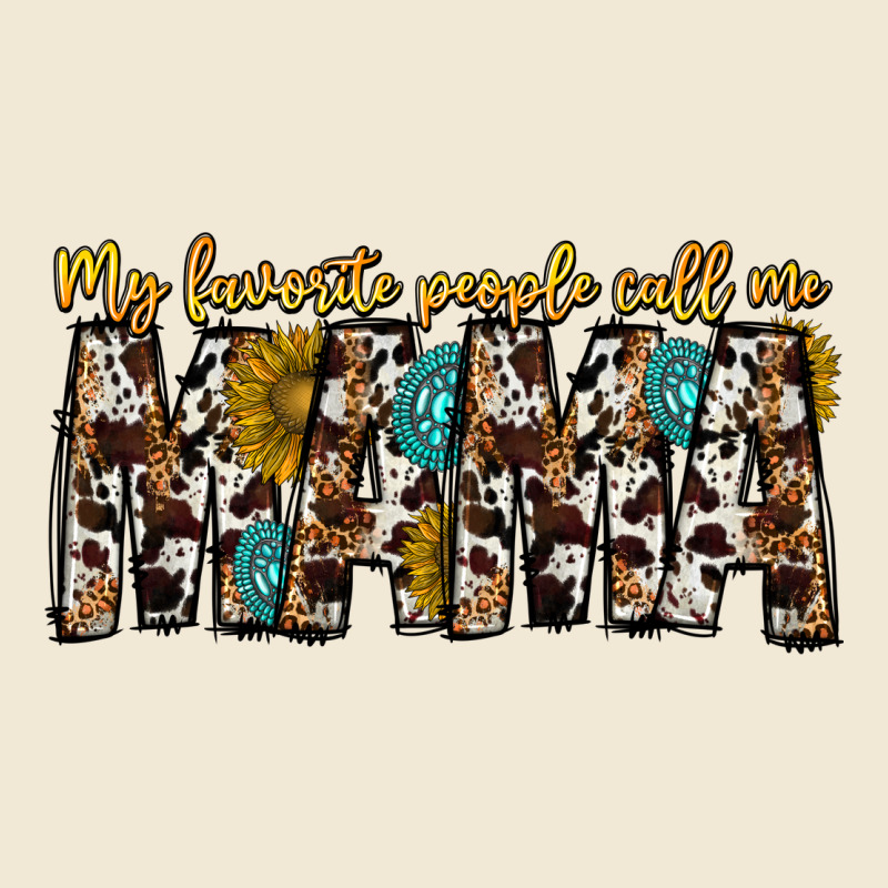 My Favorite Peoplle Call Me Mama Premium Tee by CowhideDigitalArt | Teevron