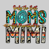Only The Best Moms Get Promoted To Mimi Premium Tee | Teevron