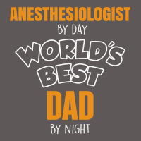 Anesthesiologist By Day Worlds Best Dad By Night Fathers Day Premium Hoodie | Teevron