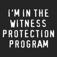 I'm In The Witness Protection Program Premium Hoodie | Teevron