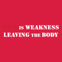 Pain Is Weakness Leaving The Body Premium Hoodie | Teevron