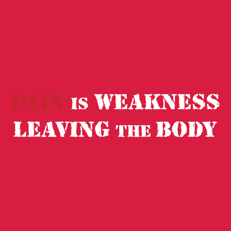 Pain Is Weakness Leaving The Body Premium Hoodie by linhVisuals | Teevron