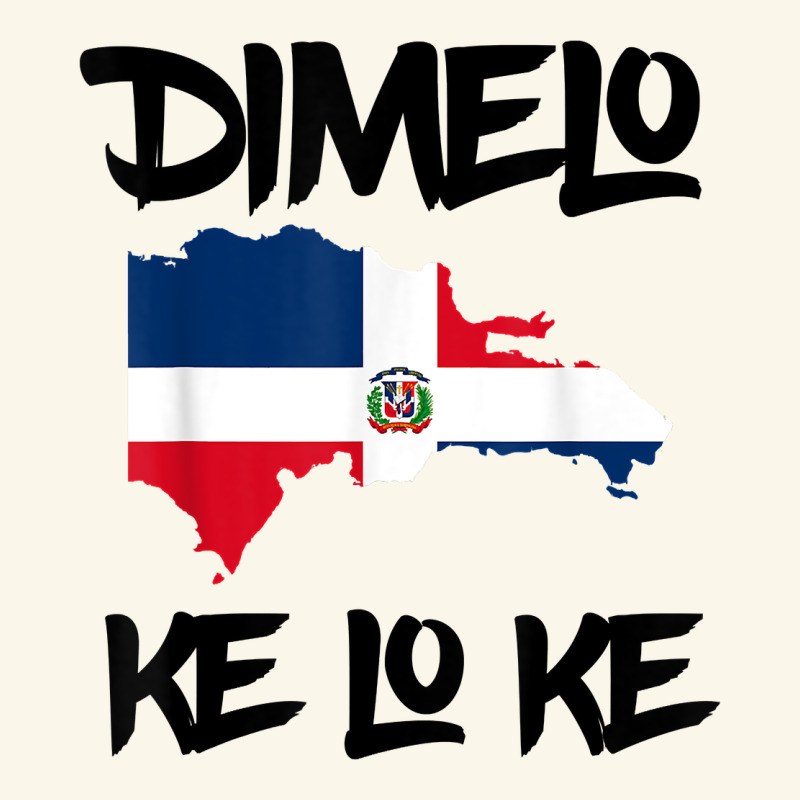 Dimelo Ke Lo Ke Dominican Republic Shirt For Men Woman Kids T Shirt Premium Hoodie by linhVisuals | Teevron