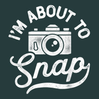 I'm About To Snap Photography Photographer Camera Men Women T Shirt Premium Hoodie | Teevron