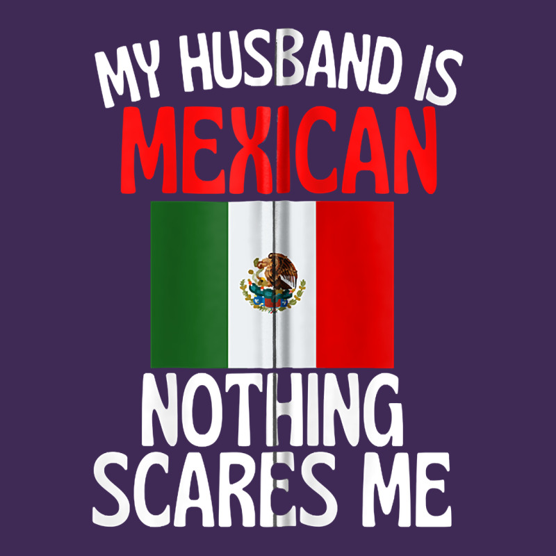 My Husband Is Mexican Nothing Scares Me Funny Husband Zip Hoodie Premium Hoodie by linhVisuals | Teevron