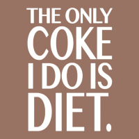 The Only Coke I Do Is Diet Premium Hoodie | Teevron