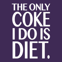 The Only Coke I Do Is Diet Premium Hoodie | Teevron