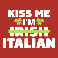 Kiss Me Im Italian T  Shirt Kiss Me I'm Irish Italian Patriotic St Pat Premium Hoodie | Teevron