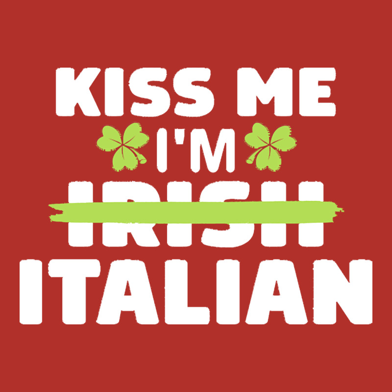 Kiss Me Im Italian T  Shirt Kiss Me I'm Irish Italian Patriotic St Pat Premium Hoodie by linhVisuals | Teevron