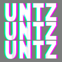 Untz Untz Untz Techno Dubstep Riddim Raver Dj Party T Shirt Premium Hoodie | Teevron