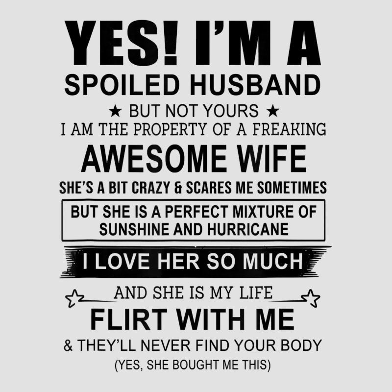 Yes I'm A Spoiled Husband ..awesome Wife T Shirt Premium Hoodie by linhVisuals | Teevron