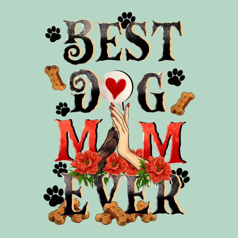 Best Dog Mom Ever Mother's Day Classic Tee by FaDigitalArtStudio | Teevron