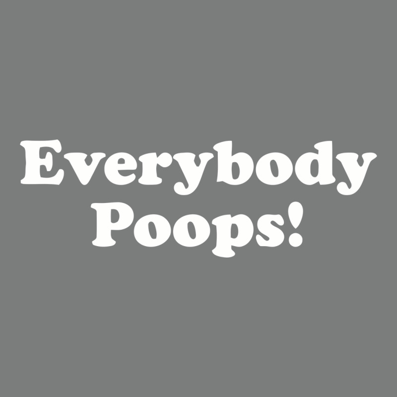 Everybody Poops Premium Hoodie by linhVisuals | Teevron