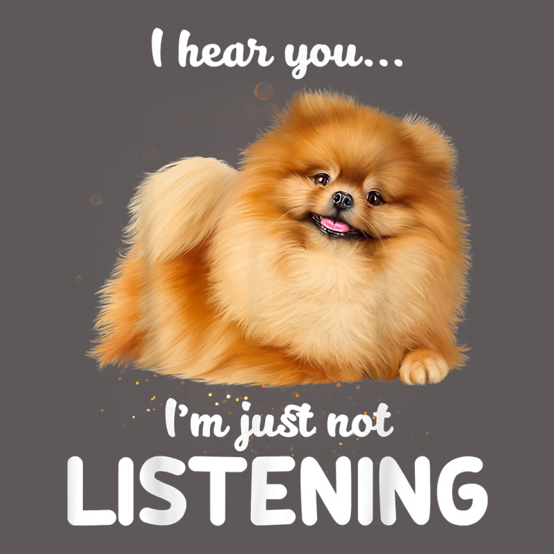 Pomeranian I Hear You Not Listening T Shirt Premium Hoodie by linhVisuals | Teevron